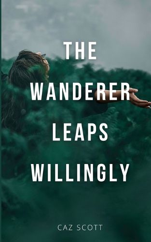 Cover image for The Wanderer Leaps Willingly