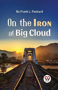 Cover image for On the Iron at Big Cloud