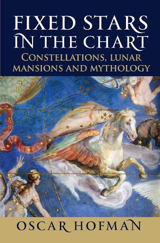 Cover image for Fixed Stars in the Chart: Constellations, Lunar Mansions and Mythology