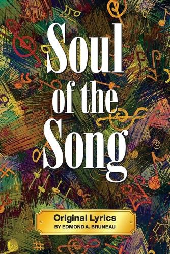 Cover image for Soul of the Song - Original Lyrics by Edmond A. Bruneau