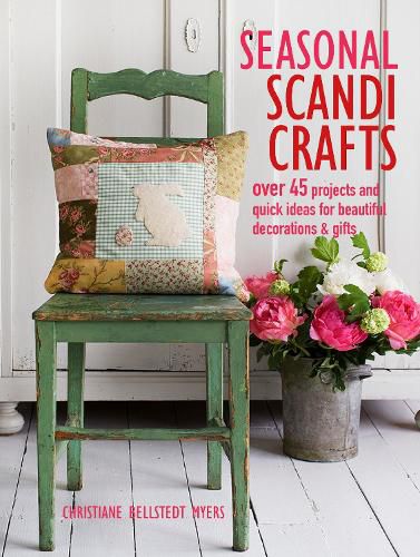 Cover image for Seasonal Scandi Crafts: Over 45 Projects and Quick Ideas for Beautiful Decorations & Gifts