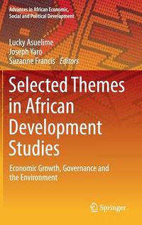 Cover image for Selected Themes in African Development Studies: Economic Growth, Governance and the Environment