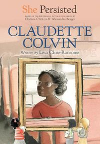 Cover image for She Persisted: Claudette Colvin