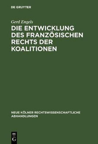 Cover image for Die Entwicklung des franzoesischen Rechts der Koalitionen