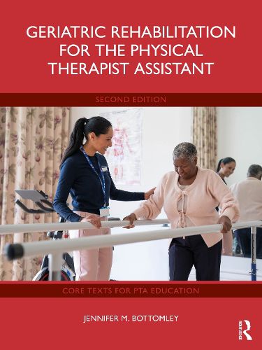 Cover image for Geriatric Rehabilitation for the Physical Therapist Assistant