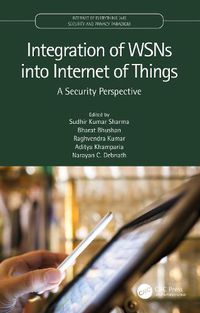 Cover image for Integration of WSNs into Internet of Things: A Security Perspective