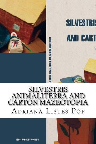 Cover image for Silvestris Animaliterra and Carton Mazeotopia: Short Stories