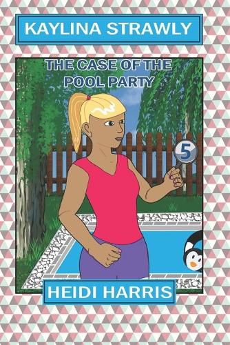 Cover image for The Case of the Pool Party (Kaylina Strawly)