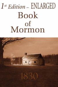 Cover image for 1st Edition Enlarged Book of Mormon