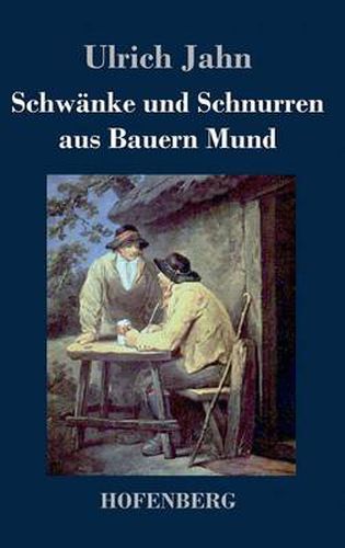 Cover image for Schwanke und Schnurren aus Bauern Mund