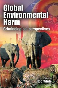 Cover image for Global Environmental Harm: Criminological Perspectives