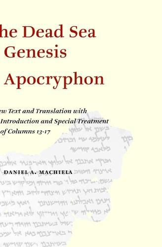 Cover image for The Dead Sea Genesis Apocryphon: A New Text and Translation with Introduction and Special Treatment of Columns 13-17