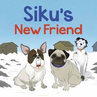 Cover image for Siku's New Friend: English Edition