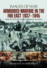 Cover image for Armoured warfare in the Far East 1937-1945