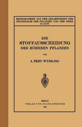 Die Stoffausscheidung Der Hoeheren Pflanzen: 32. Band