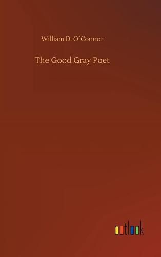 Cover image for The Good Gray Poet