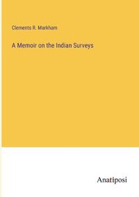 Cover image for A Memoir on the Indian Surveys