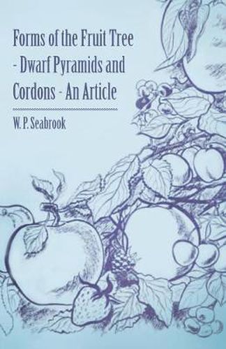 Cover image for Forms of the Fruit Tree - Dwarf Pyramids and Cordons - An Article