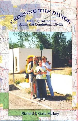 Cover image for Crossing the Divide: A Family Adventure Along the Continental Divide