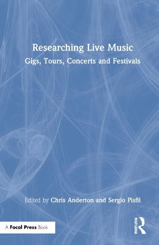 Cover image for Researching Live Music: Gigs, Tours, Concerts and Festivals