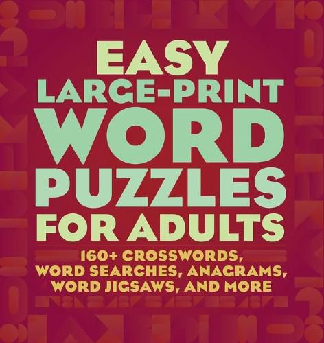 Cover image for Easy Large-Print Word Puzzles for Adults: 160+ Crosswords, Word Searches, Anagrams, Word Jigsaws, and More