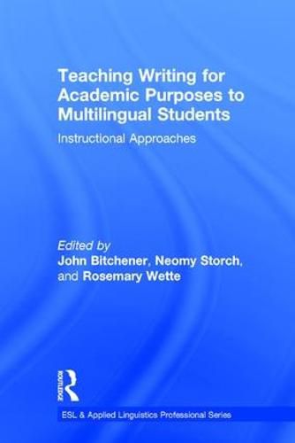 Cover image for Teaching Writing for Academic Purposes to Multilingual Students: Instructional Approaches