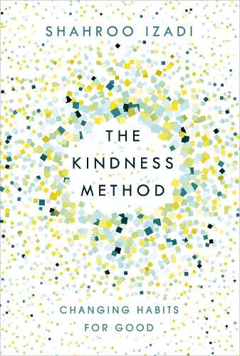 Cover image for The Kindness Method: Changing Habits for Good