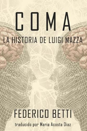 Cover image for Coma: La Historia de Luigi Mazza