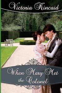 Cover image for When Mary Met the Colonel: A Pride and Prejudice Novella