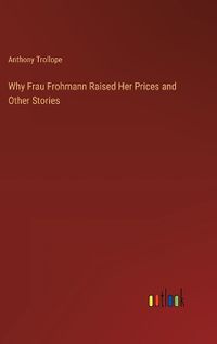 Cover image for Why Frau Frohmann Raised Her Prices and Other Stories