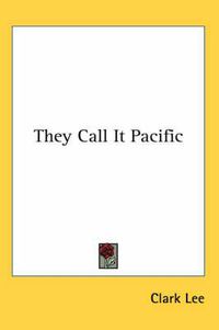 Cover image for They Call It Pacific