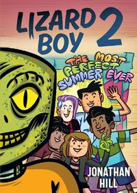 Cover image for Lizard Boy 2: The Most Perfect Summer Ever