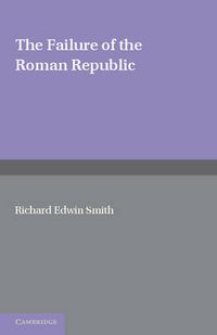 Cover image for The Failure of the Roman Republic