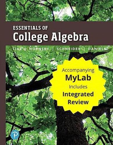 Cover image for Essentials of College Algebra with Integrated Review Plus Mylab Math with Pearson Etext -- 24-Month Access Card Package