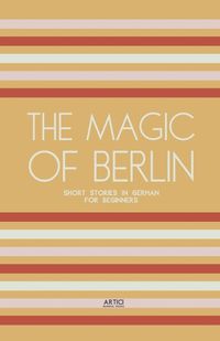 Cover image for The Magic of Berlin