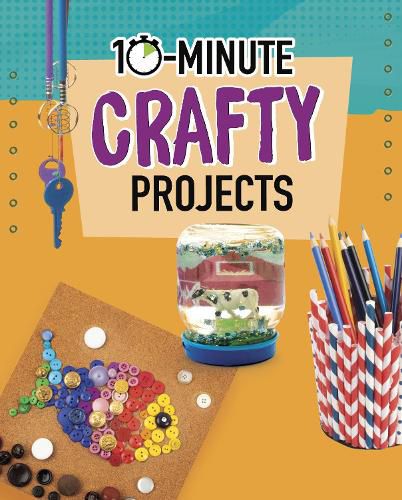 Cover image for 10-Minute Crafty Projects