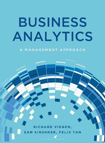 Business Analytics: A Management Approach, Richard Vidgen (University ...