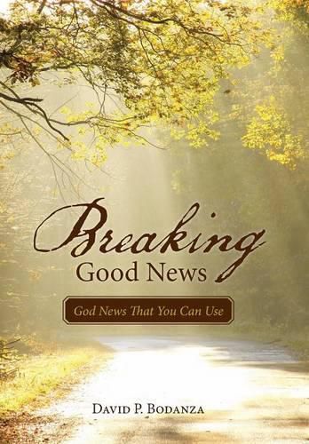 Cover image for Breaking Good News: God News That You Can Use