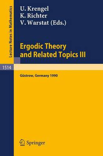 Ergodic Theory and Related Topics III: Proceedings of the International Conference held in Gustrow, Germany, October 22-27, 1990