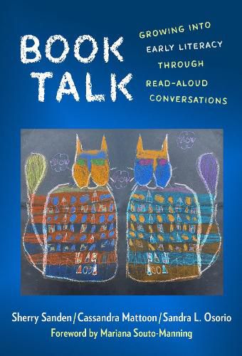 Cover image for Book Talk: Growing Into Early Literacy Through Read-Aloud Conversations