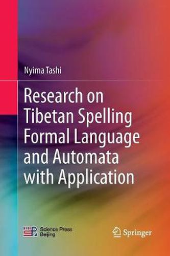 Cover image for Research on Tibetan Spelling Formal Language and Automata with Application
