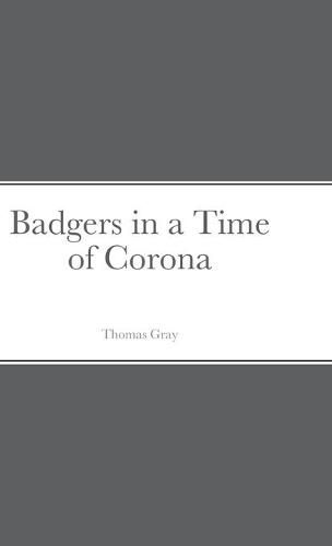 Cover image for Badgers in a Time of Corona