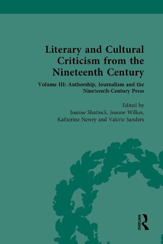 Cover image for Literary and Cultural Criticism from the Nineteenth Century: Volume III: Authorship, Journalism and the Nineteenth-Century Press