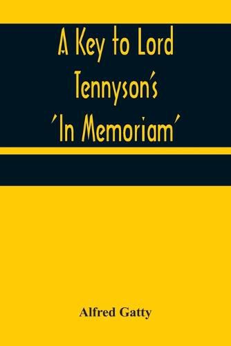 Cover image for A Key to Lord Tennyson's 'In Memoriam