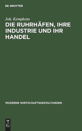 Cover image for Die Ruhrhafen, Ihre Industrie Und Ihr Handel