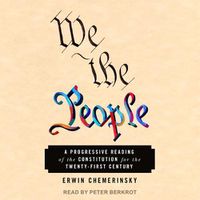Cover image for We the People: A Progressive Reading of the Constitution for the Twenty-First Century