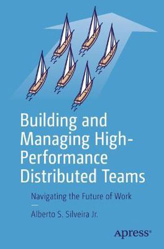 Cover image for Building and Managing High-Performance Distributed Teams: Navigating the Future of Work