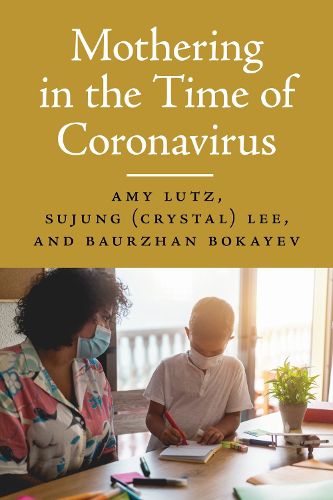 Cover image for Mothering in the Time of Coronavirus