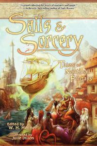 Cover image for Sails & Sorcery: Tales of Nautical Fantasy