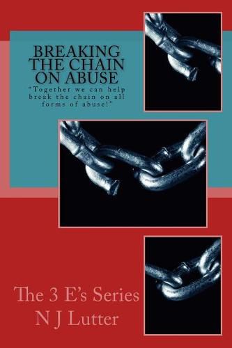 Cover image for Breaking the Chain On Abuse: Together we can help break the chain on all forms of abuse!